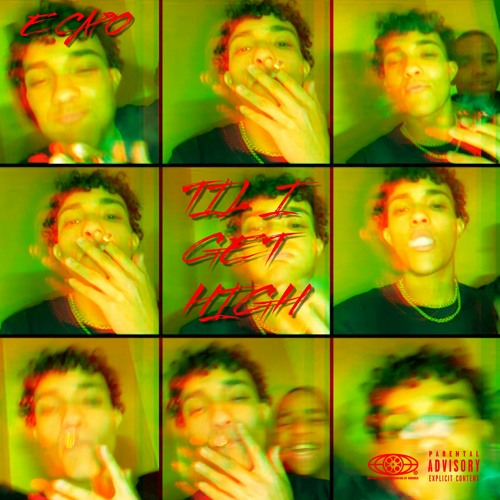 Till I Get High by E CAPO Free Listening on SoundCloud
