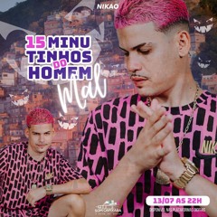 15 MINUTINHOS DO HOMEM MAU - DJ NIKÃO 2023