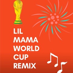 Sauti Sol- Lil Mama World Cup Remix (Blocka Beats & DJ Shema)
