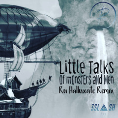 Little talks(Ru Halluxate Remix)