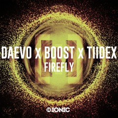 PREVIEW: Daevo X B00ST X Tiidex - Firefly [OUT NOW]