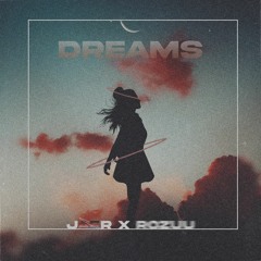 jaer x RØŹÚÚ - Dreams (OUT EVERYWHERE)