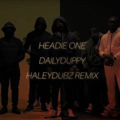 Headie One - Daily Duppy (Haleydubz Remix)