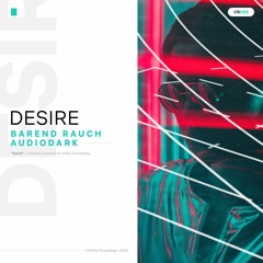Barend Rauch & AudioDark - Desire (Radio Edit)