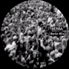 Berba - Berlin 90's [ITU2497]