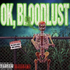 OK, BLOODLUST - Bandsii x Kid T (prod. Bloodlust)