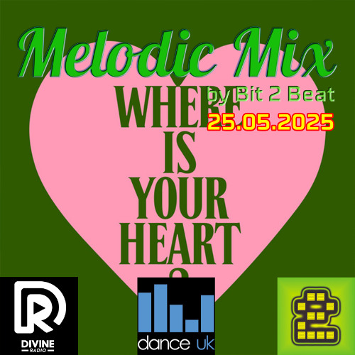The Melodic House Show with Bit 2 Beat - 25 May 2025 (Free Download)
