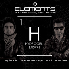 ELEMENTS podcast - Episode 1 : Hydrogen ft. SONIC SPECIES [hosted by Neill Moore]