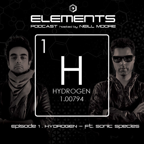 ELEMENTS podcast - Episode 1 : Hydrogen ft. SONIC SPECIES [hosted by Neill Moore]