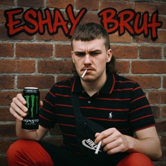 Eshay Bruh