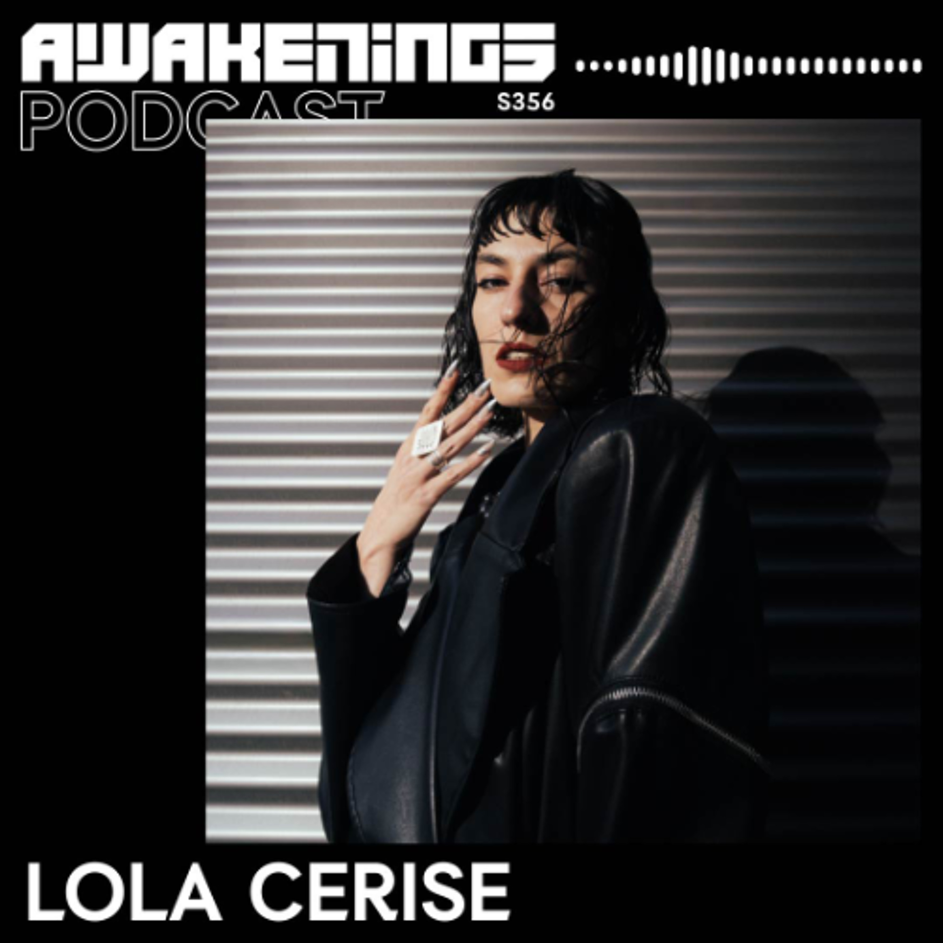 Awakenings Podcast S356 - Lola Cerise episode artwork