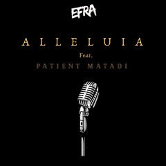 ALLELUIA - Efra KINUMBE ft.Patient MATADI