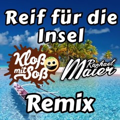 Peter Cornelius - Reif Für Die Insel (Kloß mit Soß & Raphael Maier Remix)