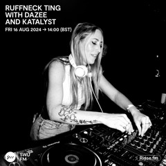 Ruffneck Ting with Dazee & Katalyst - 16 August 2024