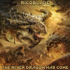 The River Dragon Has Come