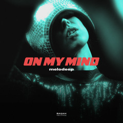 melodeep - On My Miind