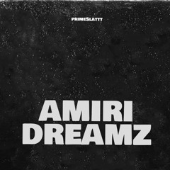 Amiri Dreamz