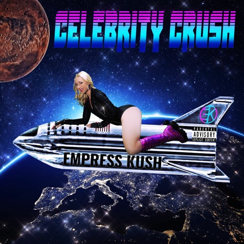 03 I Just Wanna F*** Elon Musk — Celebrity Crush - Empress Kush