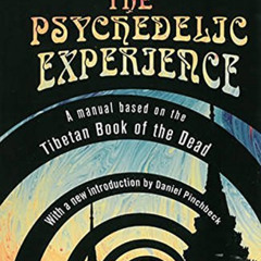 FREE KINDLE ✔️ The Psychedelic Experience: A Manual Based on the Tibetan Book of the