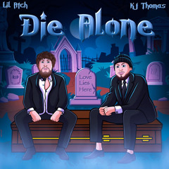 Die Alone (feat. KJ Thomas)
