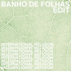Banho De Folhas (International Religion Edit)