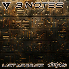 3 Notes - Last Message (Original Mix)