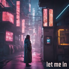 let me in