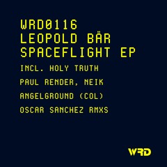 WRD0116 - Leopold Bär - Spaceflight (AngelGround (Col), Paul Render Remix).