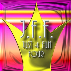 J.F.F. JUST FOR FUN FOUR