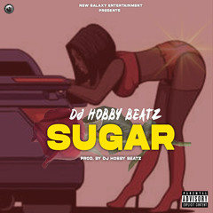 Sugar (Prod. by Dj Hobby Beatz).mp3