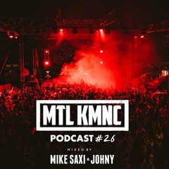 MTLKMNC PODCAST #26 / Mike Saxi, Johny