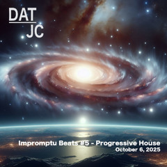 Impromptu Beats #5 - Progressive House - Oct 6, 2025