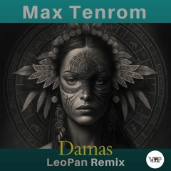 Max TenRom - Damas (LeoPan Remix)