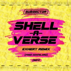 Shell A Verse - Flowdan [EXHERT REMIX]