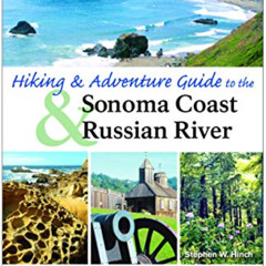 free PDF 📝 Hiking and Adventure Guide to the Sonoma Coast and Russian River by  Step