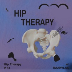 Hip Therapy #41 w/ RAAKVLAK