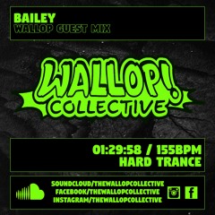 Bailey - Wallop Collective Guest Mix
