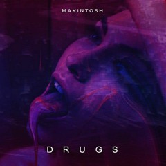 MAKINTOSH - DRUGS (ORIGINAL MIX)
