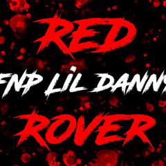 FNP Lil Danny - Red Rover (prod CashOutBernard x UPNORTH)