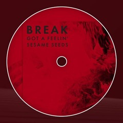 Break - Got A Feelin