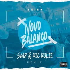 Veigh - Novo Balanço (SVAZ, Ric Rulie Remix) (Free Download)