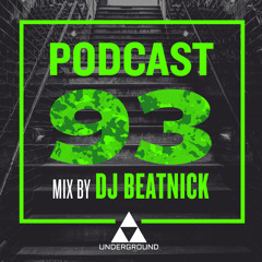 DJ Beatnick: The Underground Presents Podcast #93