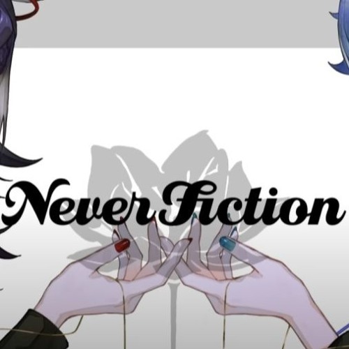 NeverFiction Octavio X @BanzoinHakka 【歌ってみた】