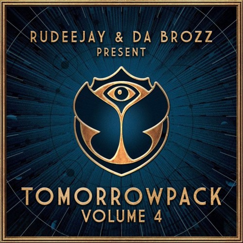 Rudeejay & Da Brozz pres. Tomorrowpack vol. 4 (SUPPORTED BY TIËSTO, NERVO, TUJAMO & MORE...)