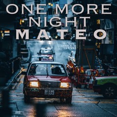 Mateo - One More Night (Rock Refresh)