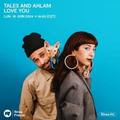Tales and Ahlam : Love you - 10 Juin 2024