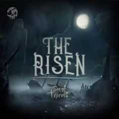 The Risen (Skeleton Fleet soundtrack) - Sea of Thieves