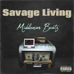 "Savage Living (102 bpm)" | (Prod. @middlemanbeatz)