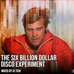 The Six Billion Dollar Disco Experiment