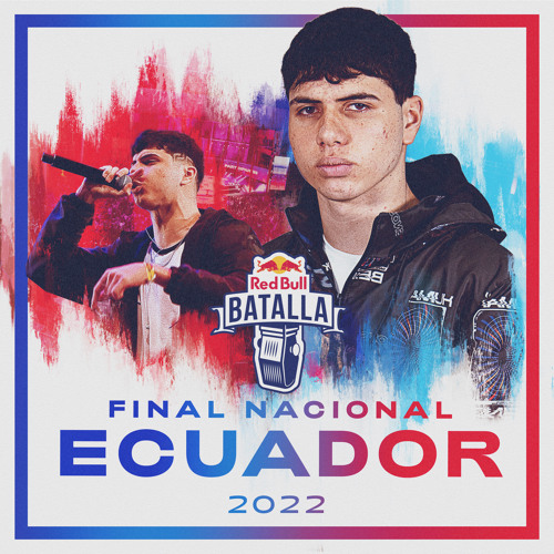 Stream Red Bull Batalla Listen To Final Nacional Ecuador 2022